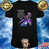 Father Please Walk Us Through The Bad And The Good DMX Quote GOds Chosen Loner Shirt
