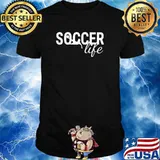 Funny Soccerplyer Gift With Sayings Soccer Life Shirt