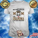God Gifted Me Two Titles Mom And Grandma And I Rock Them Both Leopard Shirt