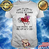 God Is Great Riding Is Good And People Are Crazy Horse Shirt