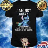 I Am Not Bossy I Just Know What You Should Be Doing Stitch Shirt