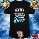 I Cant Walk On Water But I Can Stagger On Beer Shirt