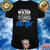 I Can’t Walk On Water But I Can Stagger On Bud Light Shirt