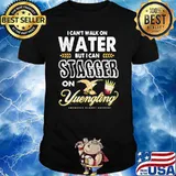 I Cant Walk On Water But I Can Stagger On Yuengling Shirt
