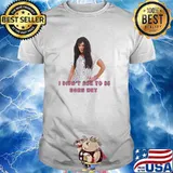 I Didn’t Ask To Be Born Hot Ladies Shirt