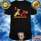 I Fight What You Fear Firefighter And Demond Shirt