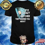 I'm The Crazy Catcher They Warned You About Base ball Shirt