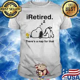 I Retired There’s A Nap For That Snoopy Shirt