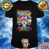 If Your Parents Aren't Accepting Of Your Identity i'm Your Mom Now Skull LGBT Shirt