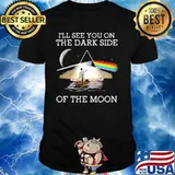 I’ll See You On The Dark Side Of The Moon Rainbow Lake Shirt
