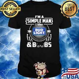 I’m A Simple Man I Like Bud Light And Boobs Shirt