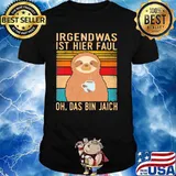 Irgend Was Ist Hier Faul Oh Das Bin Jaich Sltoh Vintage Shirt