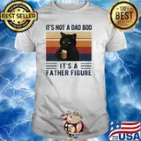 It's Not A Dad Bod It's A Father Figure Cat Vintage shirt