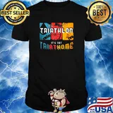 Its triathlon its not try at home shirt