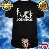Fuck Joe And The Hoe Gun Shirt