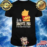 Je Ne Discute Pas Je Vous Explique Pourquoi Jai Raison Pooh Bear Shirt