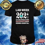Lab Week 2021 Quarantined Lab Life Matching Shirt