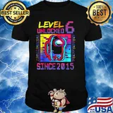 Level 6 Unclocked Since 2015 Among Us Video Game 6th Birthday Shirt