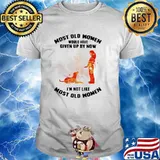Most Old Women Would Have Given Up By Now I'm Not Like Most Old Women Dog Agility Watercolor Shirt