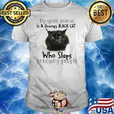My Spirit Animal Is A Grumpy Black Cat Who Slaps Anoyying People Shirt