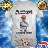 My Spirit Animal Is Grumpy Walter Who Slaps Annoying People Dr Seuss Shirt