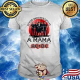 Never Underestimate A Nana Who Loves AC DC Blood Moon Shirt