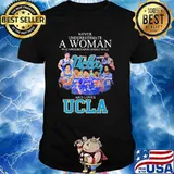 Never Underestimate A Woman Who Understand Basketball And Loves Ucla Signature Shirt