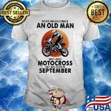 Never Underestimate An Old Man Who Loves Motocross And Was Born In September Blood Moon Shirt