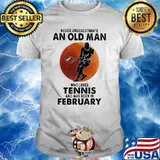 Never Underestimate An Old Man Who Loves Tennis And Was Born In Bebruary Blood Moon Shirt
