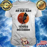 Never Underestimate An Old Man Who Loves Tennis And Was Born In December Blood Moon Shirt