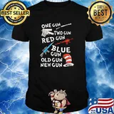 One Gun Two Gun Red Gun Blue Gun Old Gun New Gun Dr Seuss Shirt