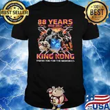 88 Years 1933 2021 King Kong Thank You For The Memories Signature Shirt