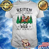 Reiten Lost Die Meisten Meiner Probleme Bier Lost Den Rest Horse Shirt
