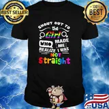 Shout Out To The Girl Who Realize Made Me I Was Not Straight LGBT Shirt