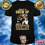 Some Of Us Grew Up Listening To Led Zeppelin The Cool Ones Still Do Shirt