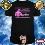 Sometimes the Strongest Among Us Are THe Ones Who Cry Behind Closed Doors And Fight Battles Shirt