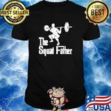 The Squat Father Weight Lifting Shirt