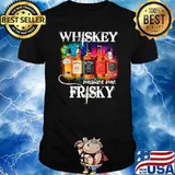 The Whiskey Makes Me Frisky shirt