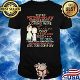 To My Dear Mother In Law For Not Selling Her To The Circus Love Your Son In Law Shirt