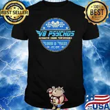 V6 Psychos Ultimative Engine Performance Loud And Fast Est 2015 Shirt
