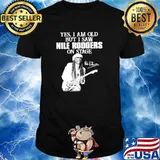 Yes I am old but I saw nile rodgers on stage shirt