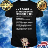 5 Things You Should Know About This Firefighter's Wife Shirt