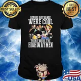 Before Boybands were cool There Were The Highwayman Shirt