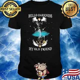 Hello Darkness My Old Friend Shirt