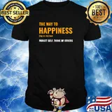 Definition The Way To Happiness Show Kindness and Be Positive Shirt