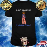 Don't Blame Me I Voted For Trump Melanin Black Girl Magic Shirt
