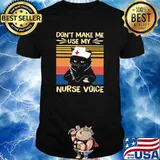 Don't Make Me Use My Nurse Voice Cat Vintage Shirt