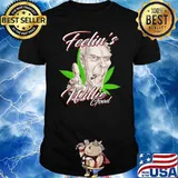 Feelin Willie Nelson good cannabis shirt