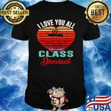 Flamingo Teacher Student I Love You All Class Dismissed Vintage Shirt
