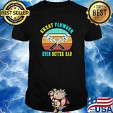 Great Plumber Even Better Dad Plumber Vintage Shirt